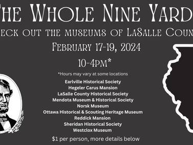 Museums Across LaSalle County Open For “Whole Nine Yards” Tour